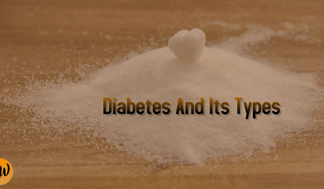 Diabetes And Its Types